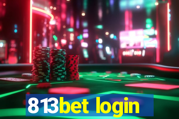 813bet login